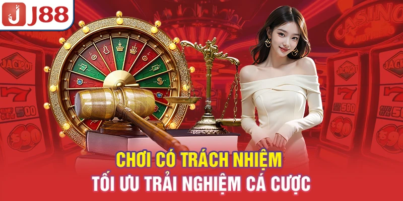 Chơi Có Trách Nhiệm - Tối Ưu Trải Nghiệm Cá Cược 5 Chơi Có Trách Nhiệm - Tối Ưu Trải Nghiệm Cá Cược