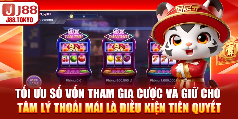 Nổ Hũ Trái Cây - Hướng Dẫn Mẹo Chơi & Chiến Lược Đơn Giản 5 Tối ưu số vốn tham gia cược và giữ cho tâm lý thoải mái là điều kiện tiên quyết