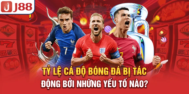 Tỷ Lệ Cá Độ Bóng Đá - Cẩm Nang Đọc và Ứng Dụng Chính Xác 7 Tỷ lệ cá độ bóng đá bị tác động bởi những yếu tố nào?