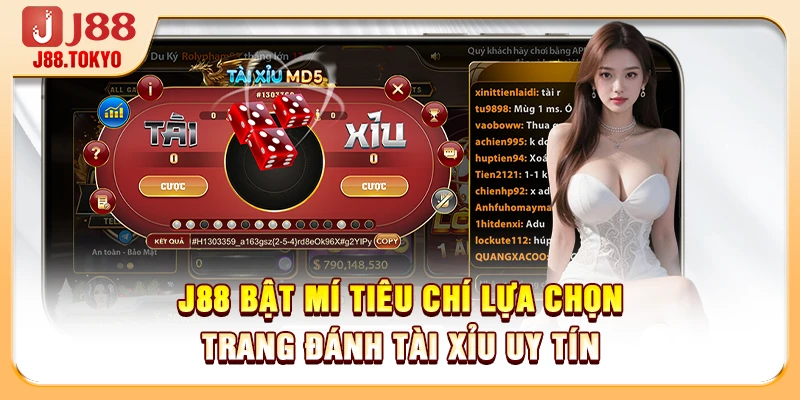 Trang Đánh Tài Xỉu Uy Tín - Top Nền Tảng Đáng Thử 2026 7 J88 bật mí tiêu chí lựa chọn trang đánh tài xỉu uy tín