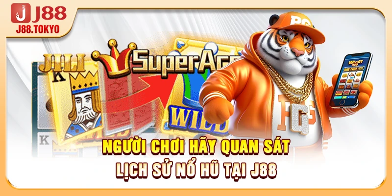 Cách Nhận Biết Dấu Hiệu Nổ Hũ: 4 Bí Mật Săn Thưởng 100 Tỷ 6 Người chơi hãy quan sát lịch sử nổ hũ tại J88