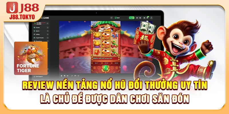 Review Nền Tảng Nổ Hũ Đổi Thưởng Uy Tín Nhất Năm 2026 5 Review nền tảng nổ hũ đổi thưởng uy tín là chủ đề được dân chơi săn đón